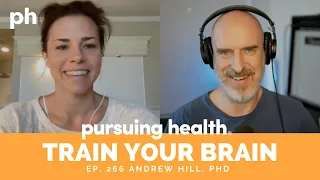 Train Your Brain for Peak Function: Dr. Andrew Hill