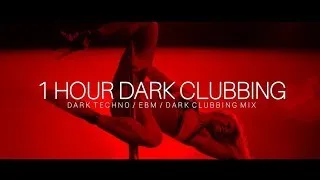 1 HOUR DARK CLUBBING | Dark Techno / EBM / Dark House Mix