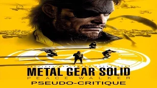 Pseudo-Critique : Metal Gear Solid Peace Walker HD