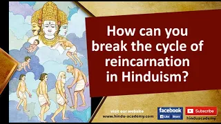 How can you break the cycle of reincarnation in Hinduism?