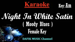 Night In White Satin (Karaoke) Moody Blues/ Female key Am