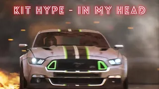 Kit Hype - In My Head (Remix) | Need for Speed | (4K/HD) CAR VIDEO | The SoundTrack