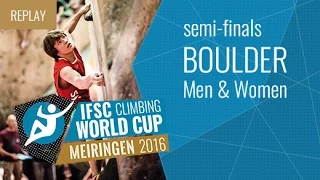 IFSC Climbing World Cup Meiringen 2016 - Bouldering - Semifinals - Men/Women