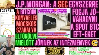 Bitcoin Hírek (1749) - J.P.Morgan: A SEC Egyszerre Fogja Jóváhagyni a SPOT Bitcoin ETF-eket 🧐