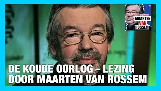 De Koude Oorlog - Lezing Maarten van Rossem