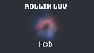 ROLLINGTIME & @Lil TAKER - ROLLIN LUV (REMIX) | Cover by Hcxb