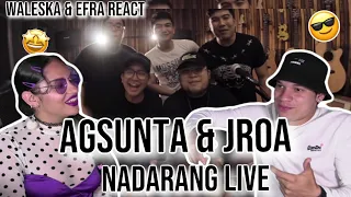 Waleska & Efra react to Agsunta ft John Roa | Nadarang (LIVE cover) Shanti Dope| #AgsuntaJamSessions