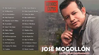 José Mogollón Sus Mejores Exitos - 30 Grandes Exitos De José Mogollón Despecho Mix