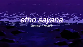 etho sayana ( s l o w e d + r e v e r b ) | lilvibe