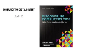 Communicating Digital Content, Shelly Cashman Series Book, Discovering Computers 2018