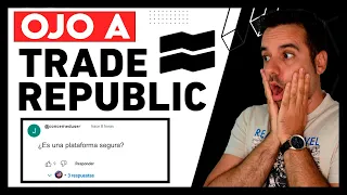 DEBES SABER ESTO ANTES DE INVERTIR EN TRADE REPUBLIC: ¿ES FIABLE? ¿CÓMO FUNCIONA?