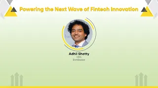 Powering the Next Wave of Fintech Innovation | Adhil Shetty