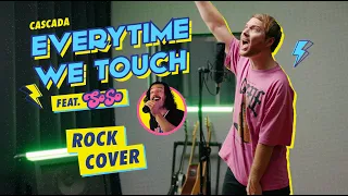 CASCADA - EVERYTIME WE TOUCH (Rock Cover by @RomainUghetto  & @sosopunx)