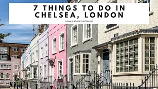 7 THINGS TO DO IN CHELSEA, LONDON | Sloane Square | King's Road | Duke of York Square | Embankment
