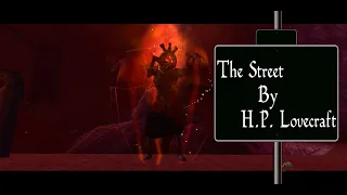 "The Street" - By H. P. Lovecraft - Narrated by Dagoth Ur