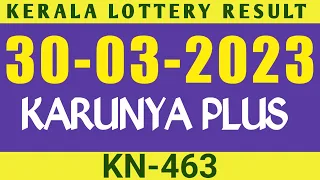 30/03/2023 KARUNYA PLUS KN-463 KERALA LOTTERY RESULT