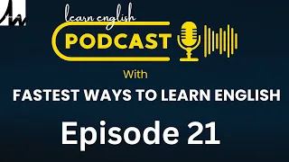 Learn English With Podcast Conversation Episode 21 | English Podcast For Beginners To Professionals