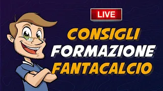 LIVE CONSIGLI FANTACALCIO 6^ Giornata Serie A | Dubbi di Formazione?