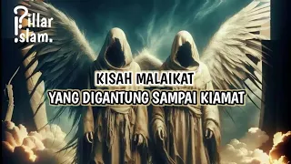 KISAH HARUT DAN MARUT !! Malaikat yang di gantung di langit !!