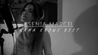 Mama Knows Best - Jessie J (Cover by Ksenia Marcel)
