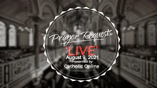 Prayer Requests Live for Monday, August 9th, 2021 HD