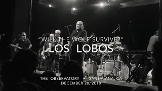 Los Lobos “Will The Wolf Survive?” Dec. 28, 2018 Observatory • Santa Ana, CA