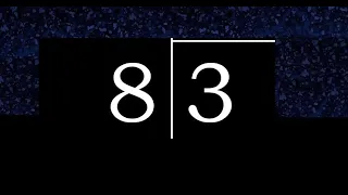 Dividir 3 entre 8 division inexacta con resultado decimal de 2 numeros con procedimiento