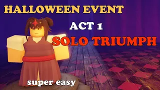 Beating Halloween EVENT's ACT 1, SOLO TRIUMPH! || Tower Defense Simulator