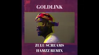 GoldLink - Zulu Screams ft.  Maleek Berry (HAMZZ REMIX)