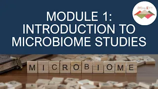 Bioinformatics Workshop 2022 Module 1: Introduction to Microbiome Studies