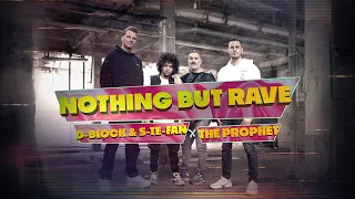 D-Block & S-te-Fan x The Prophet - Nothing But Rave | Official Hardstyle Music Video