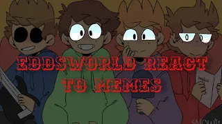 🥀Eddsworld react to Memes🥀||GC|| ||My AU||