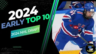 2024 NHL Draft Top Prospects | 2024 NHL Draft VeryEarly Top 10