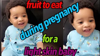 Foods to Eat During Pregnancy For a Fair Baby / how to lighting up your baby skin /