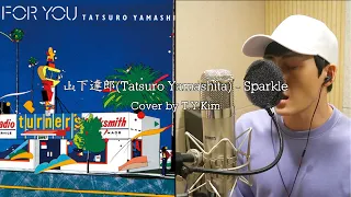 山下達郎(Tatsuro Yamashita) - Sparkle(スパークル) Cover by T.Y.Kim