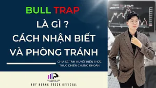 Bull Trap là gì ? Cách nhận biết và phòng tránh ! | Huy Hoàng VSA