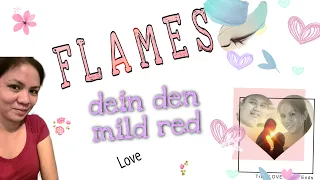 #FLAMES #Deinden   How to Play FLAMES Ang Aming Love story hahaha
