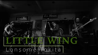 Lonesome Tokita / Little Wing 20240326