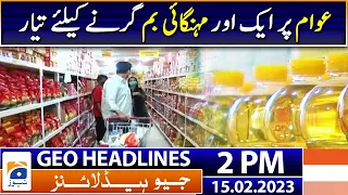 Geo Headlines Today 2 PM | IMF - Inflation - Imran Khan| 15th February 2023