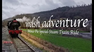 Welsh Adventure - Mince Pie Express Steam Train (xmas)