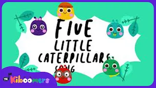 Five Little Caterpillars - The Kiboomers Preschool Songs & Nursery Rhymes for Counting