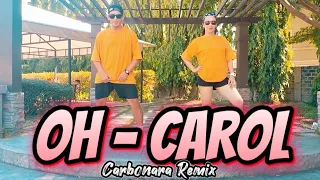 OH CAROL Neil Sedaka (Carbonara remix) Zumba Dance Workout | 80's Dance hits |