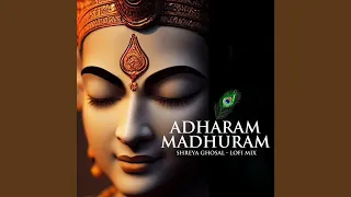 Adharam Madhuram (LoFi Mix)