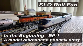 In the beginning | A model railroader's phoenix story