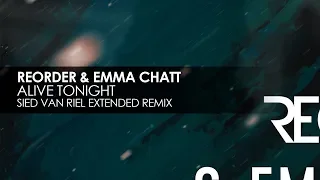 ReOrder & Emma Chatt - Alive Tonight (Sied van Riel Extended Remix)
