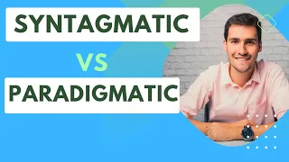 What is syntagmatic and paradigmatic relation? | Syntagmatic vs paradigmatic