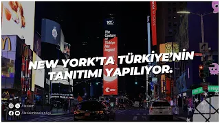 Cumhurbaşkanlığı iletişim Başkanlığımızca New York Times Meydanında Türkiye’nin tanıtımı yapılıyor.
