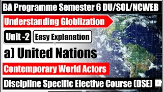 understanding globlisation unit 2 ( A )  united nations semester 6 ba program