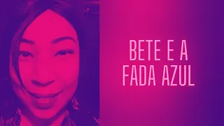 Bete e a Fada Azul • Parte 5 de 16