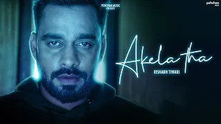 Akela Tha - Official Music Video | Rishabh Tiwari | New Hindi Song 2020 | Pehchan Music